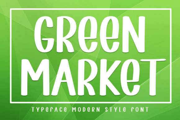 Green Market Font: A Web Designer’s Review for Digital Branding